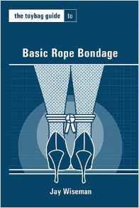 The Toybag Guide to Basic Rope Bondage Books & Games > Instructional Books Greenery Press 