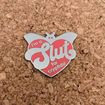 "Slut for Cryptids" Enamel Pin