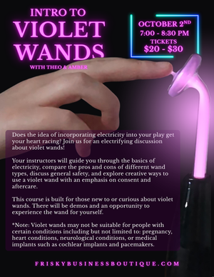 Intro to Violet Wands - Oct. 2nd