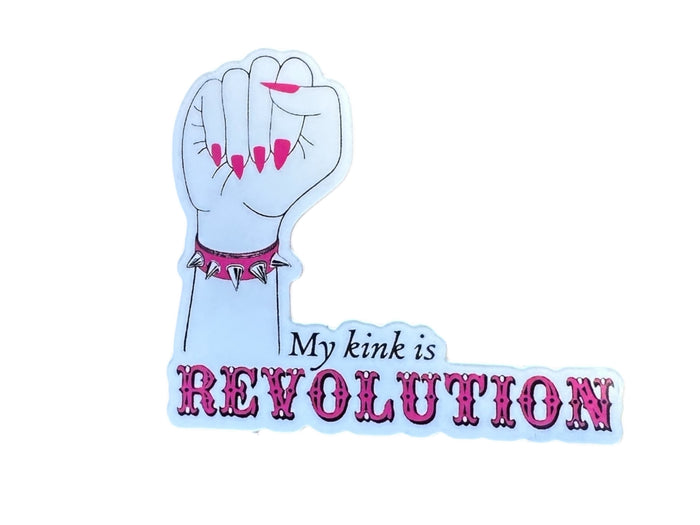 My Kink is Revolution Sticker