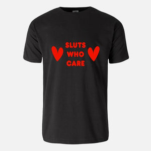 "Sluts Who Care" T-Shirt