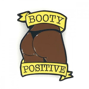 Booty Positive Enamel Pins Bachelorette & Novelty Geeky & Kinky Chocolate 