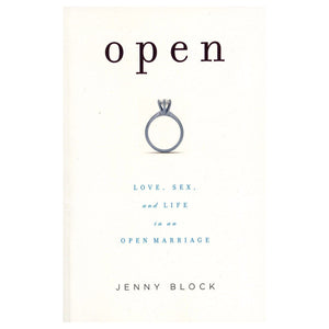 Open: Love, Sex and Life in an Open Marriage Books & Games > Instructional Books Seal Press 