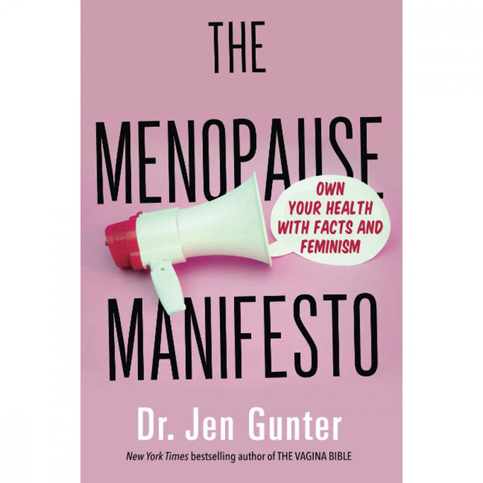 The Menopause Manifesto: Your Own Health with Facts and Feminism